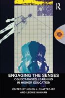 Engaging the Senses: Object-Based Learning in Higher Education 081539957X Book Cover
