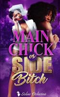 Main Chick Vs Side Bitch 1979099618 Book Cover