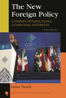 The New Foreign Policy: Complex Interactions, Competing Interests (New Millennium Books in International Studies) 1442220074 Book Cover