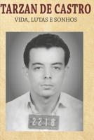 TARZAN DE CASTRO: VIDA, LUTAS E SONHOS 8540017008 Book Cover