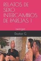 Relatos de Sexo Intercambios de Parejas 1: swinger B087SGC66Z Book Cover