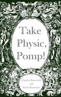 Take Physic, Pomp! B08B7KVLDR Book Cover