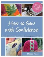 How to Sew with Confidence 1500188131 Book Cover