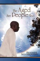 The Aged Are People, Too 144155260X Book Cover