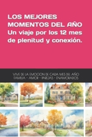 Los mejores momentos del año Un viaje por los 12 mes de plenitud y conexión B0CRBHNCTC Book Cover