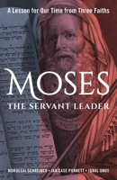 Moses and Leadership: Three Religions, One Voice, and the Next Generation of Leaders 1538134101 Book Cover