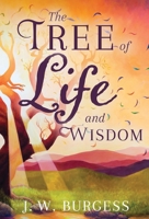 The Tree of Life and Wisdom 0578314835 Book Cover