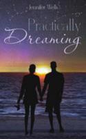 Practically Dreaming 1518672817 Book Cover