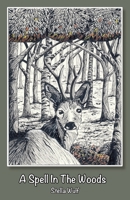 A Spell in The Woods 1911048503 Book Cover