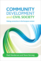 Community Development and Civil Society: Making connections in the European context 1861349696 Book Cover