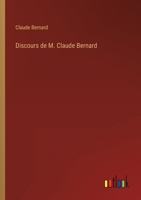 Discours de M. Claude Bernard 3368200925 Book Cover