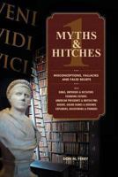 Myths & Hitches 1: Misconceptions, Fallacies and False Beliefs 1477645241 Book Cover