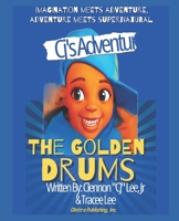 CJ's Adventures: The Golden Drum B0F62LZ27J Book Cover