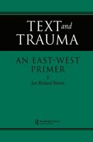 Text and Trauma: An East-West Primer 070070325X Book Cover