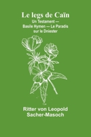 Le legs de Caïn; Un Testament - Basile Hymen - Le Paradis sur le Dniester (French Edition) 9364730887 Book Cover