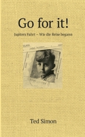 Go for it!: Jupiters Fahrt - Wie die Reise begann (German Edition) 3759723284 Book Cover