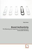 Brand Authenticity: The Meaning and Importance of Authenticity for Sustainable Branding 3639371550 Book Cover
