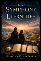 Book 3: Symphony of Eternities Prologue ("Chronicles of Ephemeral Echoes" Book 1: Whispers of Time) B0CRHZZCL5 Book Cover