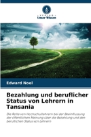 Bezahlung und beruflicher Status von Lehrern in Tansania (German Edition) 6208620465 Book Cover