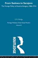 From Sadowa to Sarajevo (Foreign Policies of the Great Powers) 0415606209 Book Cover