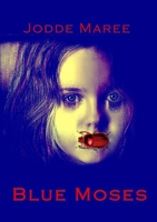 Blue Moses 1387235303 Book Cover