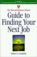 The Harvard Business School Guide to Finding Your Next Job 1578512239 Book Cover