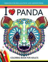 I Love Panda Coloring Book for Adult 1544673019 Book Cover