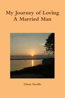 My Journey of Loving a Married Man 1304570428 Book Cover