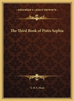 The Third Book of Pistis Sophia 1417913819 Book Cover