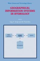 Geographical Information Systems in Hydrology 9048147514 Book Cover
