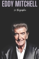 Eddy Mitchell: La Biographie (French Edition) B0DQQB92RJ Book Cover