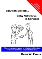 Solution Selling...Data Networks & Services 129117981X Book Cover