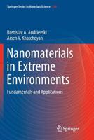 Nanomaterials in Extreme Environments: Fundamentals and Applications 3319253298 Book Cover