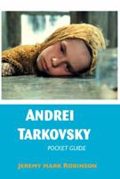 Andrei Tarkovsky: Pocket Guide 1861713959 Book Cover