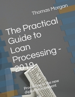 The Practical Guide to Loan Processing - 2019: Processing in today's digital environment 1089950640 Book Cover