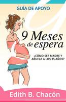 9 Meses de Espera: C?mo ser madre y abuela a los 35 a?os 1733532803 Book Cover