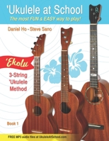 'Ukulele At School - 'Ekolu (Three-String Method) Book 1: Classroom B0F1YRW8XG Book Cover
