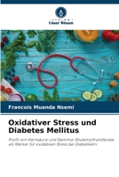 Oxidativer Stress und Diabetes Mellitus 6205800624 Book Cover