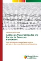 Análise de Vulnerabilidades em Portais de Governos Eletrônicos: Uma análise concisa da Segurança de portais de Governos Eletrônicos Brasileiros 6202191384 Book Cover
