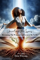 Uprooting the Issues (Becoming the Woman God Created Me to Be ) 0989430790 Book Cover