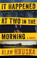 It Happened at Two in the Morning 1945551178 Book Cover