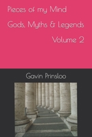 Pieces of my Mind Gods, Myths & Legends Volume 2 B09ZD14972 Book Cover