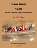 Flaggen-Lexikon – EUROPA: National-, Regional- und historische Flaggen. Über 2.240 Flaggen. B0C1J3N396 Book Cover