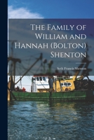 The Family of William and Hannah (Bolton) Shenton 101523061X Book Cover
