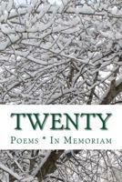 Twenty: In Memoriam 1494326752 Book Cover