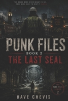 punk files eastern way: book 2 the last seal (punks Files Series) B0H23FMGKY Book Cover