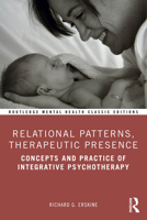 Relational Patterns, Therapeutic Presence: Concepts and Practice of Integrative Psychotherapy (Routledge Mental Health Classic Editions) 1041037597 Book Cover