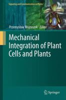 Mechanical Integration of Plant Cells and Plants 3642269028 Book Cover