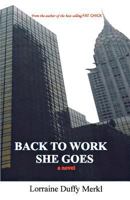 Back to Work She Goes 1930067542 Book Cover