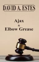 Ajax & Elbow Grease 1945669357 Book Cover